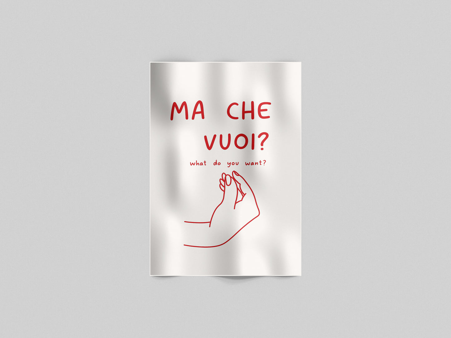 Ma che vuoi? – Ironico Italiano