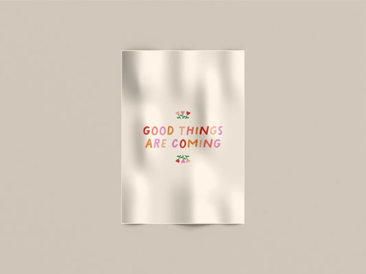 Good Things Are Coming