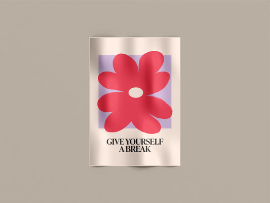 Give Yourself A Break