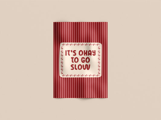 It’s Okay To Go Slow