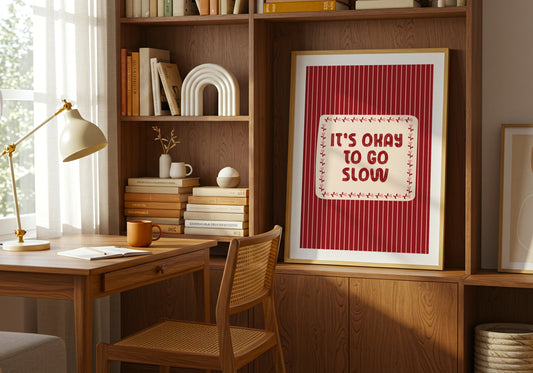 It’s Okay To Go Slow